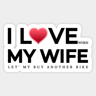 I love my wife, awesome husband, funny family Sticker